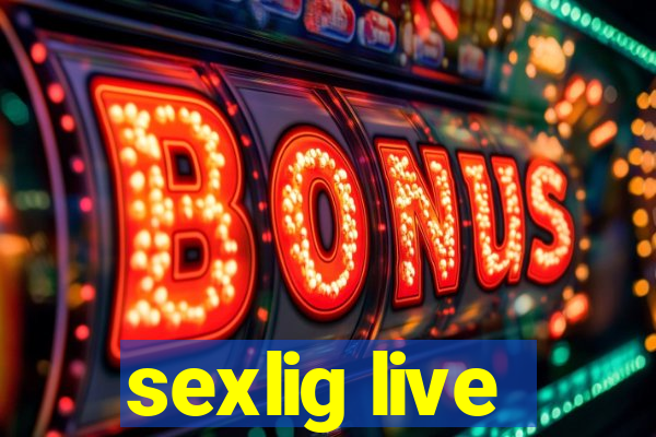 sexlig live